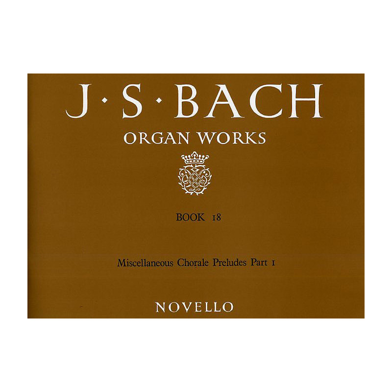 Organ Works Book 18: Chorale Preludes Part 1