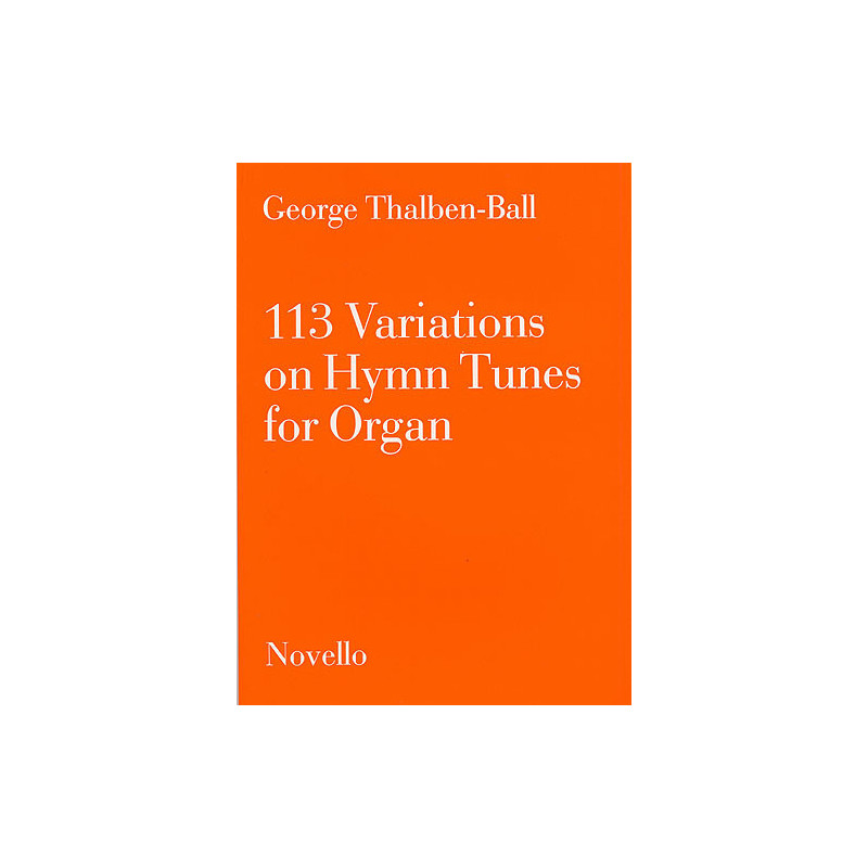 113 Variations On Hymn Tunes For Organ