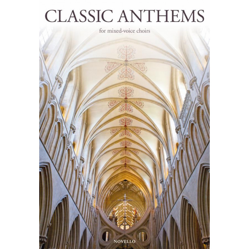 Classic Anthems for Mixed-Voice Choirs
