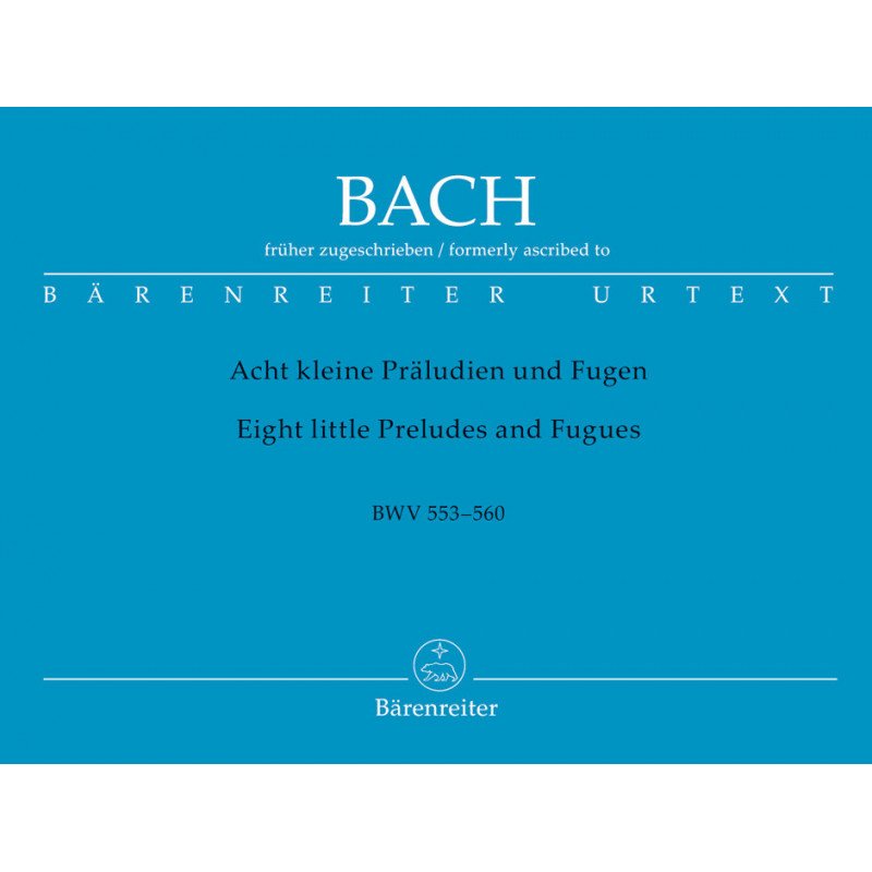 Eight Little Preludes & Fugues For Organ