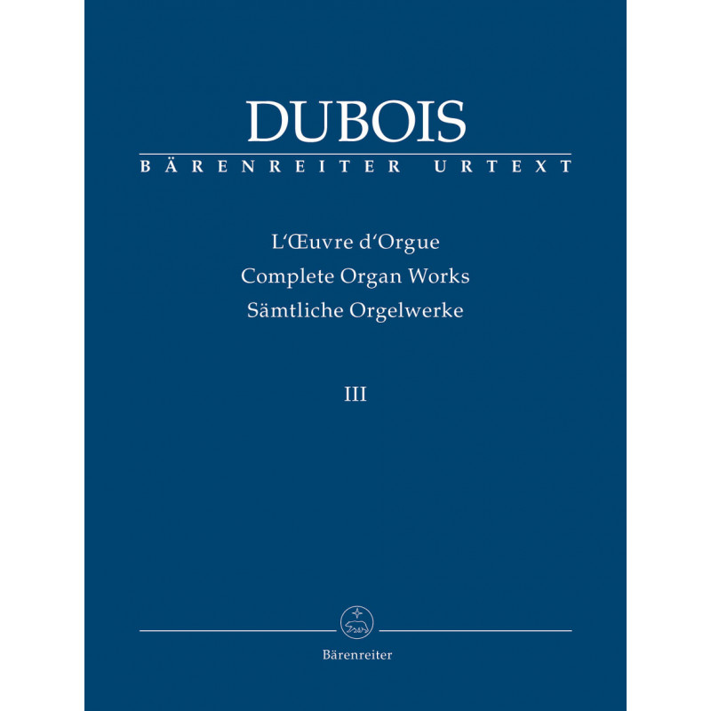 Dubois: Complete Organ Works III