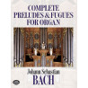 Complete Preludes And Fugues For Organ