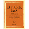 La Tromba Jazz. Metodo Progressivo Per Sviluppare