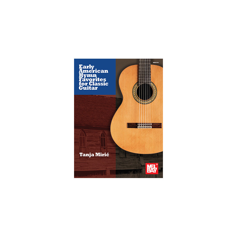Early American Hymn Favorites for Classic Guitar