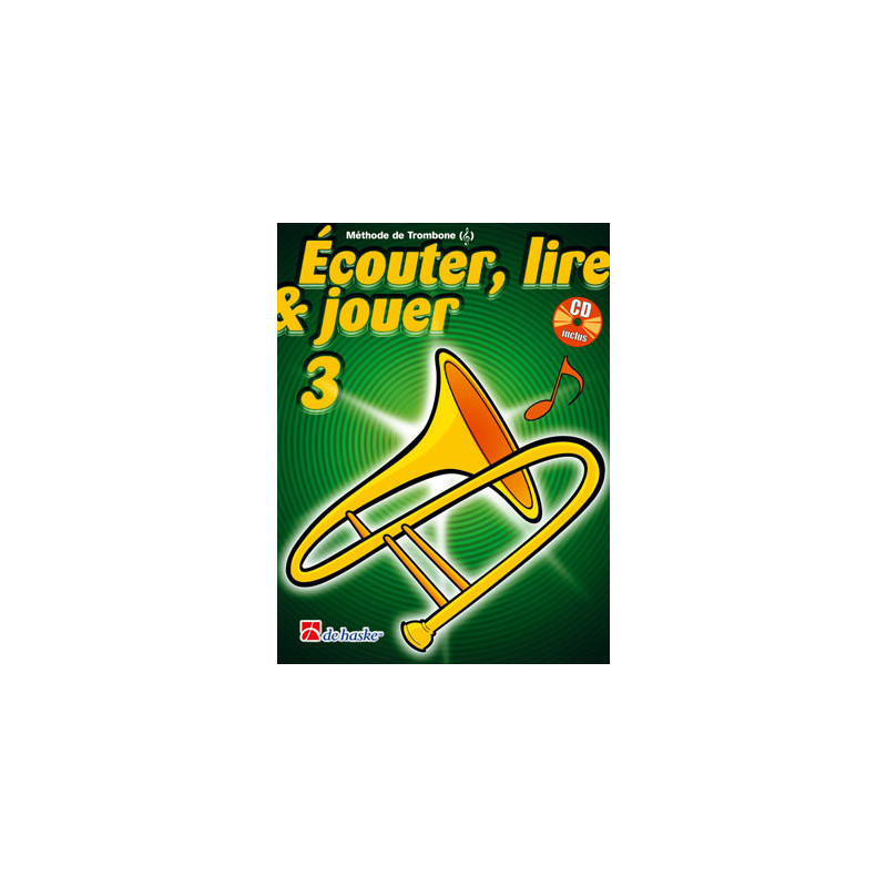 Écouter, Lire & Jouer 3 Trombone - Clé de Sol
