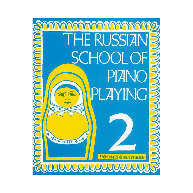 The Russian School of Piano Playing Vol. 2