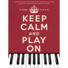 Keep Calm And Play On Piano Solo