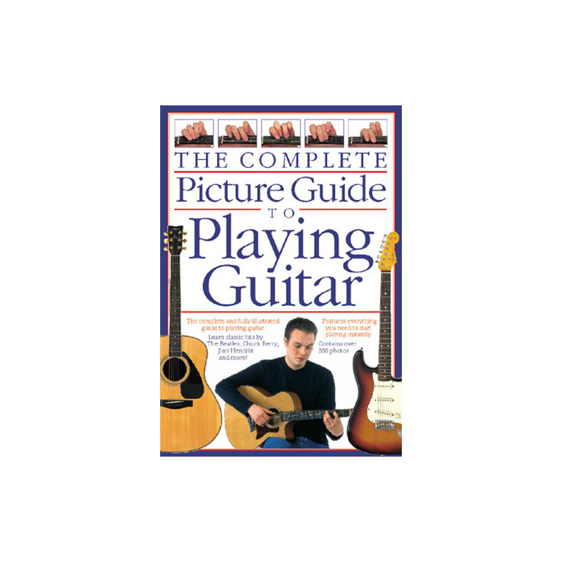 Complete Picture Guide to Playing Guitar
