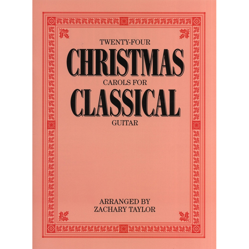 Twenty-Four Christmas Carols For Classical Guitar
