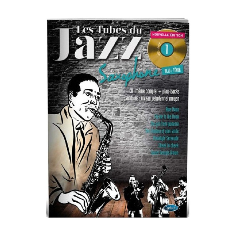 Les Tubes Du Jazz Saxophone Volume 1