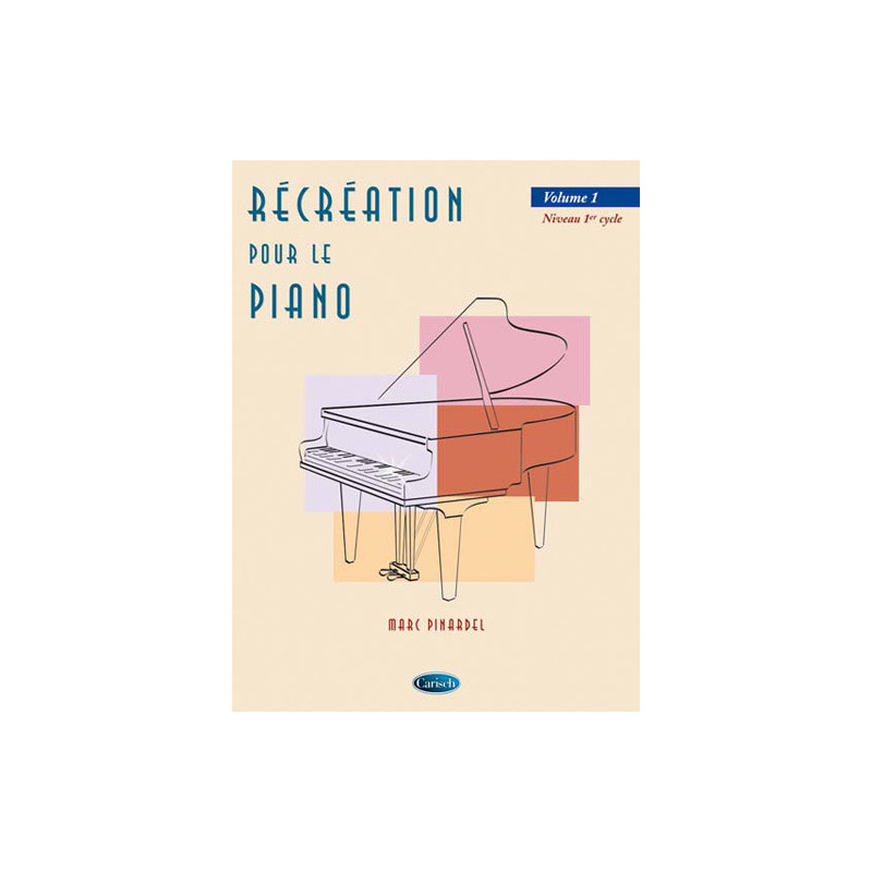 Récréation pour le Piano - Volume 1